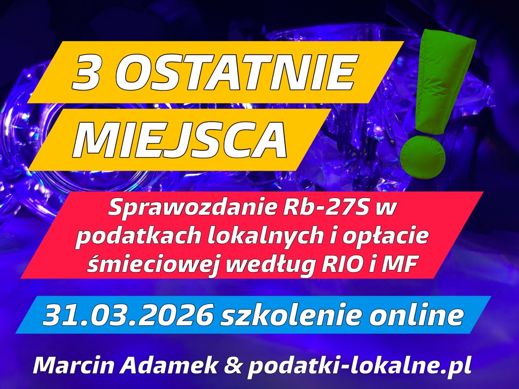 Plakat reklamujący szkolenie online z tematem 'Sprawozdanie Rb-27S w podatkach lokalnych'. Data szkolenia: 31.03.2026. Informacja o pozostałych miejscach i organizatorze Marcin Adamkek.