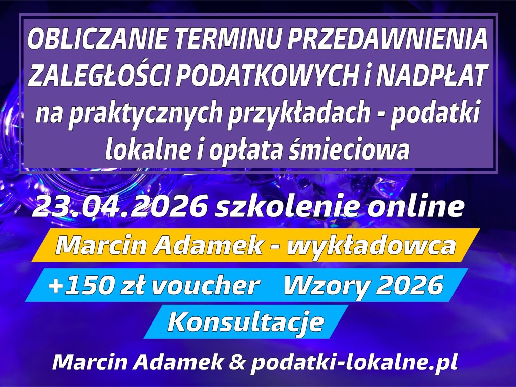 Plakat promujący szkolenie online dotyczące obliczania terminów przedawnienia zaległości podatkowych i nadpłat, z datą 23.04.2026. Wykładowca Marcin Adamek, oferujący voucher oraz wzory na rok 2026.