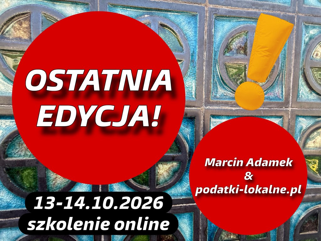 Plakat informujący o ostatniej edycji szkolenia online w dniach 13-14 października 2026, z imieniem Marcina Adamka i adresem strony podatki-lokalne.pl.
