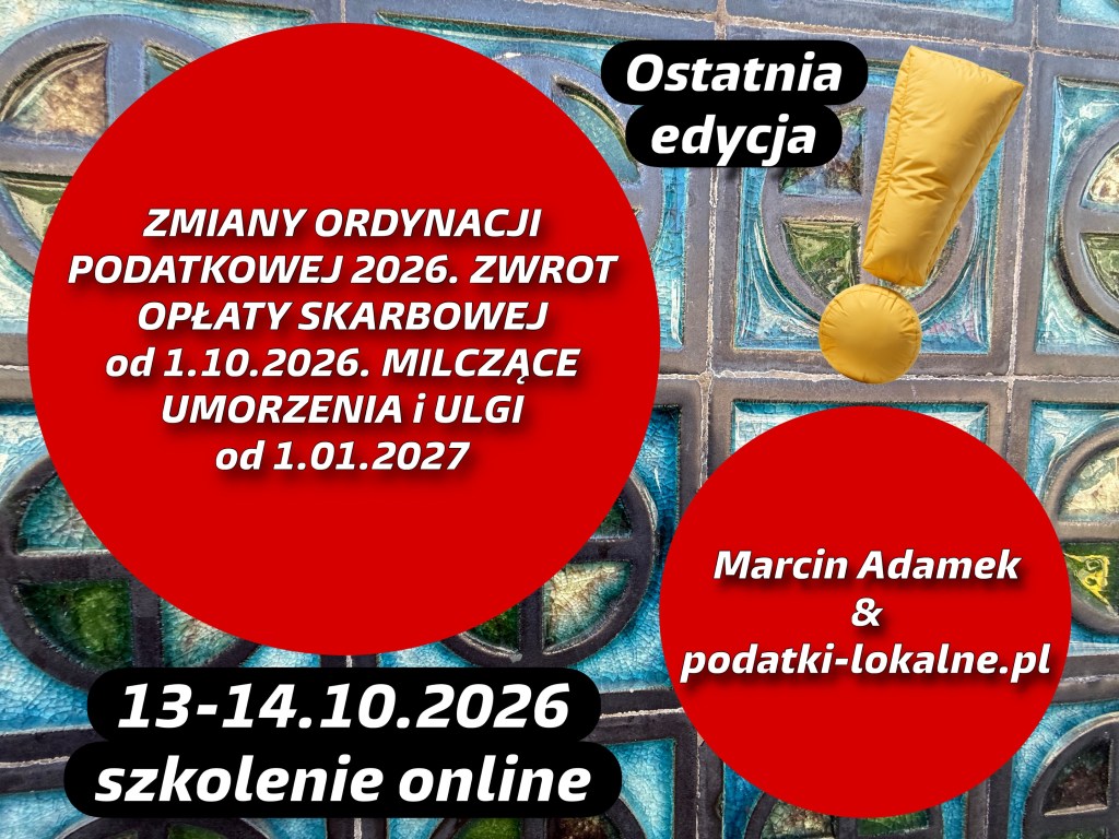 Plakat informacyjny dotyczący zmian w ordynacji podatkowej 2026, zawierający szczegóły dotyczące zwrotu opłat skarbowych oraz szkolenia online prowadzonego przez Marcina Adamka.